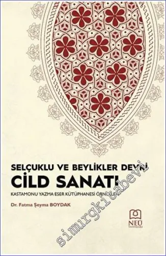 Selçuklu ve Beylikleri Devri Cild Sanatı -         2023