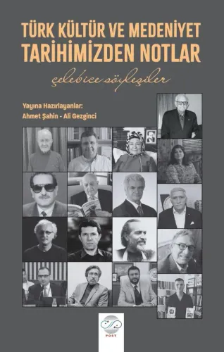 TÜRK KÜLTÜR ve MEDENİYET TARİHİMİZDEN NOTLAR -Çelebice Söyleşiler-