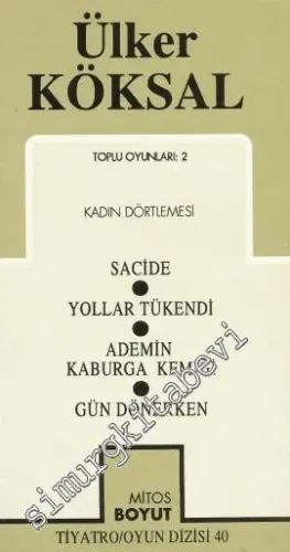 Toplu Oyunları 2: Sacide / Yolllar Tükendi / Ademin Kaburga Kemiği / Gün Dönerken -        1995