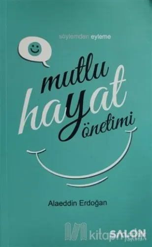 Mutlu Hayat Yönetimi Alaeddin Erdoğan