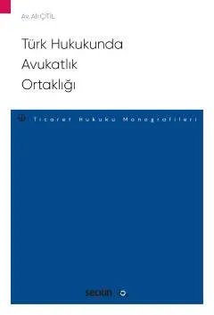 Türk Hukukunda Avukatlık Ortaklığı