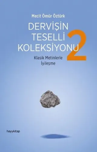 Klasik Metinlerle İyileşme;Dervişin Teselli Koleksiyonu 2