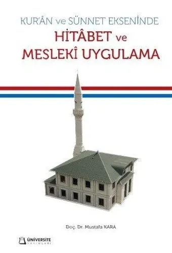 Kur'an ve Sünnet Ekseninde Hitabet ve Mesleki Uygulama