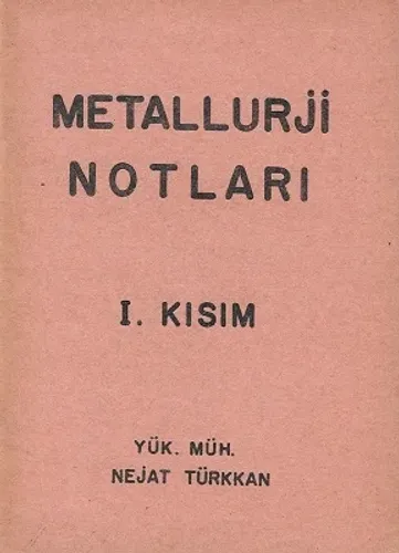 Metalurji Notları 1. - 2. Kısım