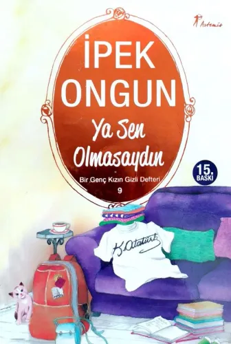 Ya Sen Olmasaydın / Bir Genç Kızın Gizli Defteri-9