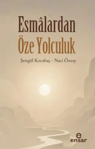 Esmalardan Öze Yolculuk