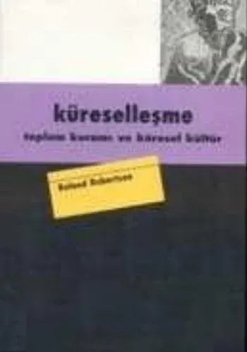 Küreselleşme Toplum Kuramı Ve Küresel Kültür