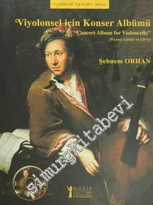 Viyolonsel İçin Konser Albümü = Concert Album for Violoncello: Piyano Eşlikli ve CD'li -