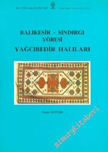 Balıkesir - Sındırgı Yöresi Yağcıbedir Halıları -        1992