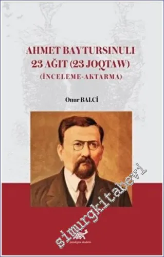Ahmet Baytursınulı 23 Ağıt (23 Joqtaw) : İnceleme - Aktarma -         2023