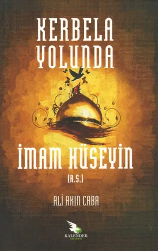 Kerbela Yolunda İmam Hüseyin (a.s)