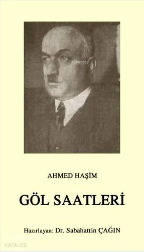 Göl Saatleri; Osmanlı Türkçesi aslı ile birlikte, sözlükçeli