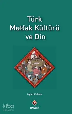 Türk Mutfak Kültürü ve Din