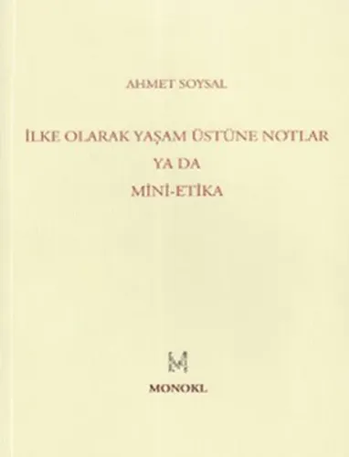 İlke Olarak Yaşam Üstüne Notlar Ya Da Mini-Etika