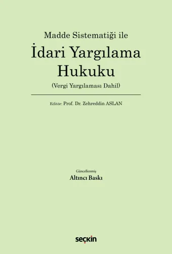 Madde Sistematiği ile İdari Yargılama Hukuku