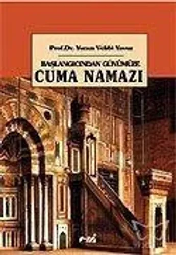 Başlangıcından Günümüze Cuma Namazı