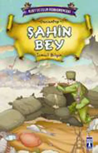 Şahin Bey; Kurtuluşun Kahramanları - 1, (9+ Yaş)