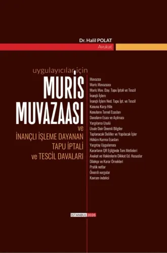 Muris Muvazaası ve İnançlı İşleme Dayanan Tapu İptali ve Tescil Davaları