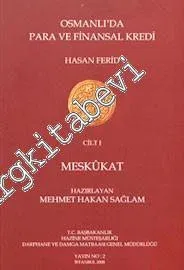 Osmanlı'da Para ve Finansal Kredi - Cilt 1: Meskukat -