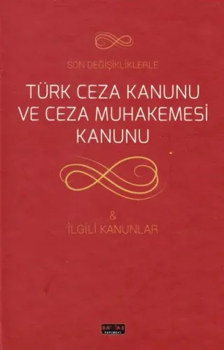 Türk Ceza Kanunu ve Ceza Muhakemesi Kanunu ve İlgili Kanunlar