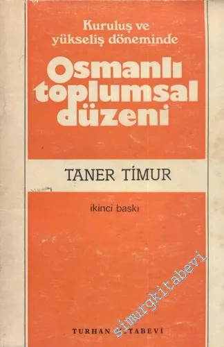 Osmanlı Toplumsal Düzeni: Kuruluş ve Yükseliş Döneminde -        1979