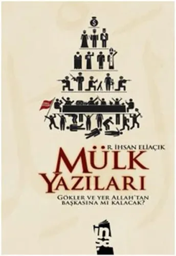 Mülk Yazıları Gökler ve Yer Allah'tan Başkasına mı Kalacak
