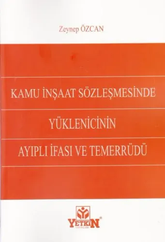 Kamu İnşaat Sözleşmesinde Yüklenicinin Ayıplı İfası ve Temerrüdü