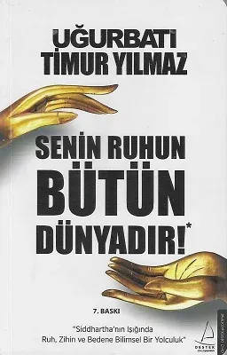 Senin Ruhun Bütün Dünyadır!