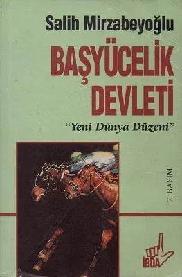 Başyücelik Devleti ''Yeni Dünya Düzeni''