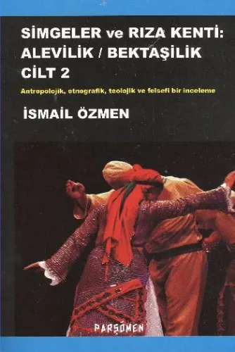 Simgeler ve Rıza Kenti: Alevilik/Bektaşilik (2 Cilt)