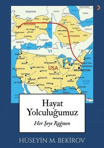 Hayat Yolculuğumuz; Her Şeye Rağmen