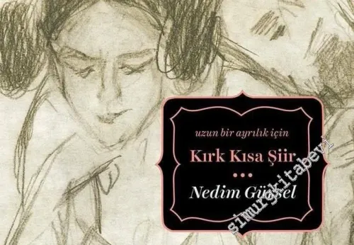 Uzun Bir Ayrılık İçin Kırk Kısa Şiir - 2017