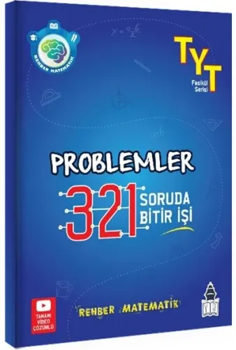 TONGUÇ TYT REHBER MATEMATİK PROBLEMLER 321 SORUDA BİTİR İŞİ