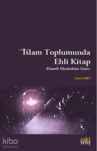 İslam Toplumunda Ehli Kitap;-Hanefi Mezhebine Göre-