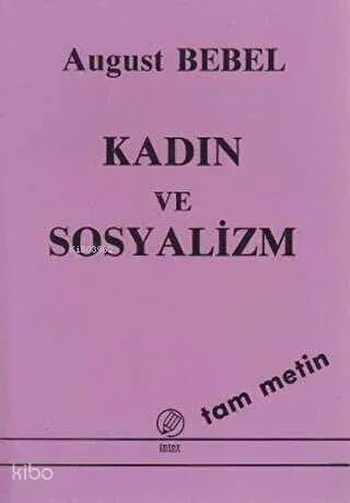 Kadın ve Sosyalizm (Tam Metin)