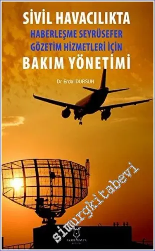 Sivil Havacılıkta Haberleşme Seyrüsefer Gözetim Hizmetleri İçin Bakım Yönetimi -         2023