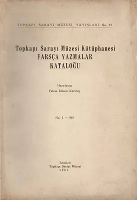 Topkapı Sarayı Müzesi Kütüphanesi Farsça Yazmalar Kataloğu