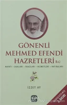 Gönenli Mehmet Efendi; İlim İrfan ve Hizmet Pınarı