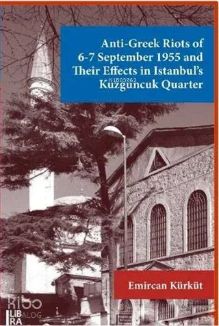 Anti-Greek Riots of 6-7 September 1955 and Their Effects in Istanbul's Kuzguncuk Quarter