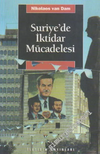Suriye'de İktidar Mücadelesi: Esad ve Baas Partisi Yönetiminde Siyaset ve Toplum -        2000