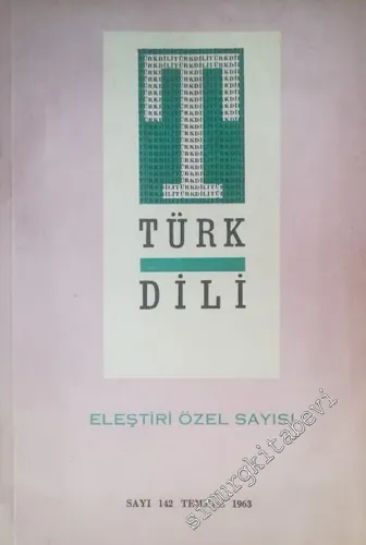 Türk Dili Dergisi Eleştiri Özel Sayısı 2 Cilt TAKIM - Sayı: 142 / 234  Cilt: 12    Temmuz  1963