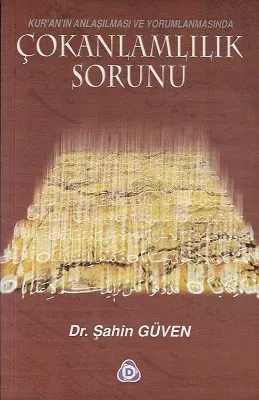 Kur'an'ın Anlaşılması ve Yorumlanmasında Çokanlamlılık Sorunu
