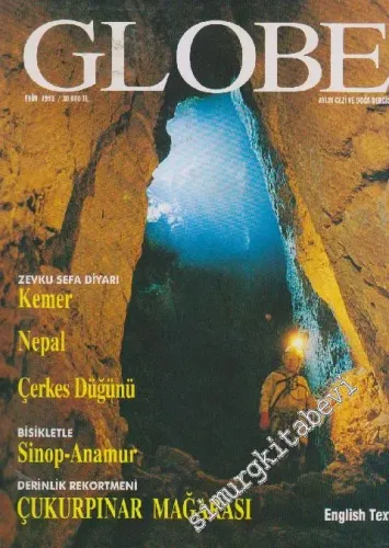 Globe Aylık Gezi ve Doğa Dergisi - Dosya: Zevku Sefa Diyarı Kemer - Nepal - Çerkes Düğünü - Bisikletle Sinp - Anamur - Derinlik Rekortmeni Çukurpınar Mağarası - Sayı: 2      Ekim