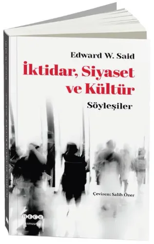 İktidar, Siyaset ve Kültür; Söyleşiler