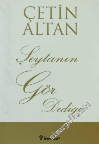 Şeytanın Gör Dediği -