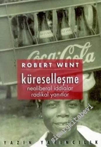 Küreselleşme: Neoliberal İddialar Radikal Yanıtlar -        2001