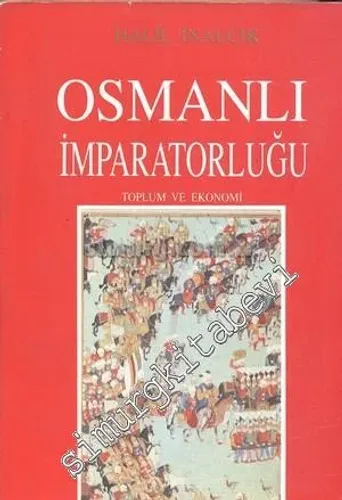 Osmanlı İmparatorluğu: Toplum ve Ekonomi Üzerinde Arşiv Çalışmaları İncelemeler -