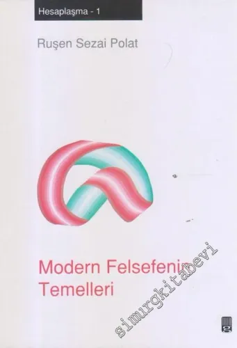 Modern Felsefenin Temelleri : Hesaplaşma 1 -
