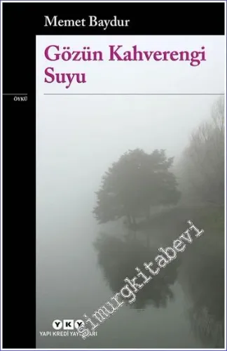 Gözün Kahverengi Suyu -        2018