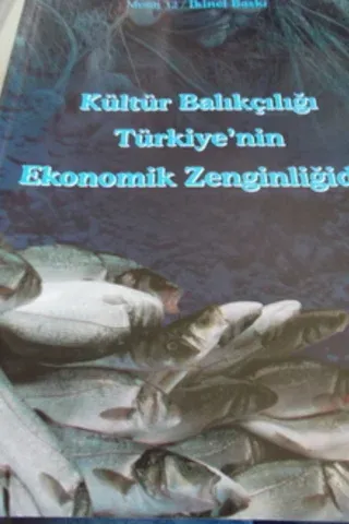 Kültür Balıkçılığı Türkiye'nin Ekonomik Zenginliğidir